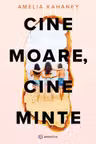 Cine moare cine minte