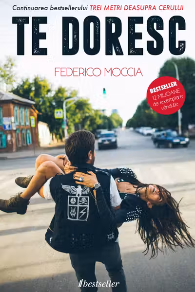 Te doresc. Trei metri deasupra cerului. Vol.2