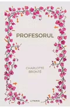 Romane nemuritoare. PROFESORUL.