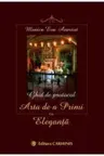 Ghid de protocol. Arta de a primi cu eleganta