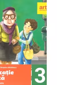 Educatie civica, caiet de lucru pentru clasa a 3-a - Cleopatra Mihailescu