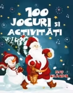 100 jocuri si activitati. Mos Craciun