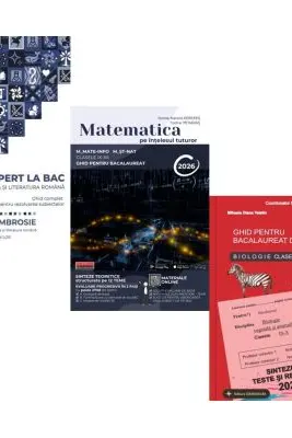 Pachet Bacalaureat 2026. Ghid complet Limba si literatura romana, Matematica pe intelesul tuturor M-mate-info, M-stiintele naturii si Biologie clasele 9-10 - Delia Ambrosie, Teohar Mihadas, Stelica Ene