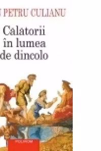 Calatorii in lumea de dincolo
