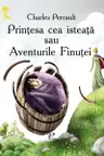 Printesa cea isteata sau Aventurile Finutei
