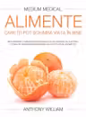 Alimente care iti pot schimba viata in bine