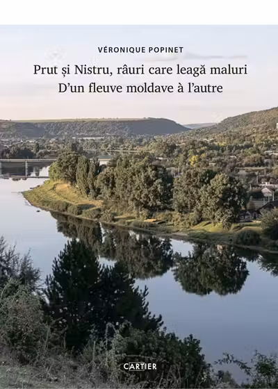 Prut și Nistru, râuri care leagă maluri. D'un fleuve moldave à l'autre