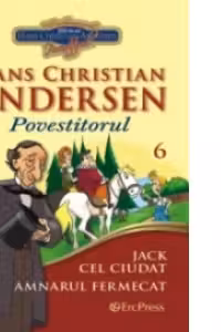 Cele mai frumoase povesti - carte ilustrata + DVD, nr.6 - Jack cel ciudat. Amnarul fermecat