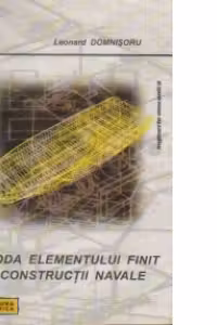 METODA ELEMENTULUI FINIT IN CONSTRUCTII NAVALE