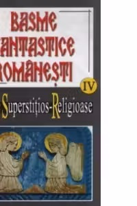 Basme fantastice românești volumele V, VI, VII