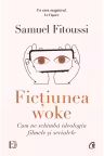 Fictiunea woke