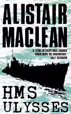 HMS ULYSSES. Alistair MacLean