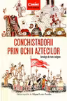 Conchistadorii prin ochii aztecilor