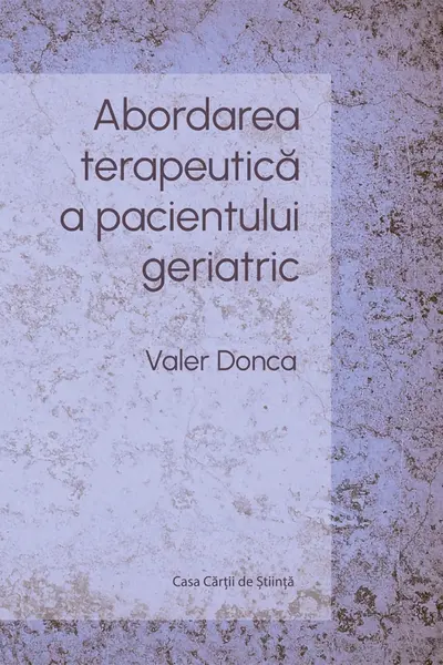 Abordarea terapeutică a pacientului geriatric
