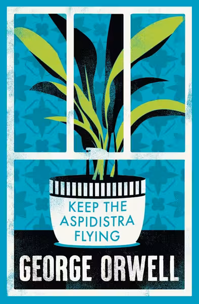 Keep the Aspidistra Flying
