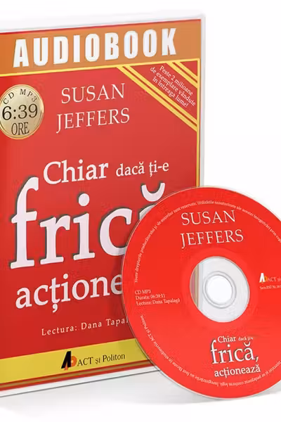Chiar daca ti-e frica, actioneaza - Audiobook