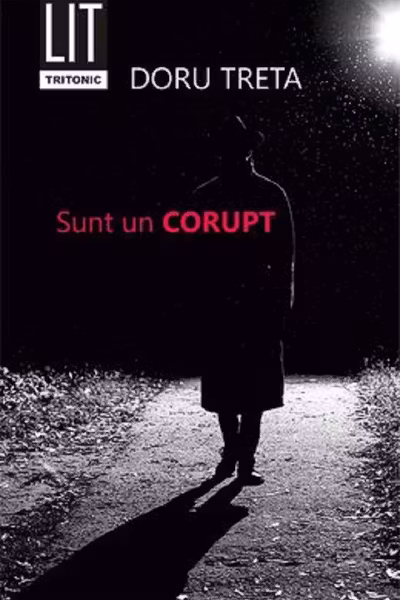 Sunt un corupt