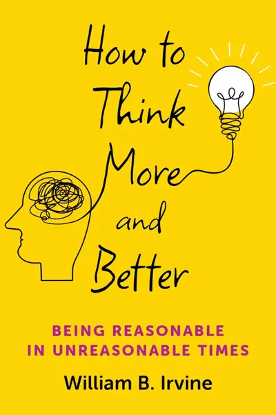 How to Think More and Better