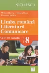 Literatura romana. Literatura. Comunicare. Caiet de exercitii pentru clasa a VIII-a