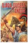Iliada, Odiseea, Eneida