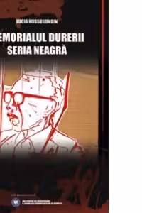 Memorialul Durerii - Seria neagra