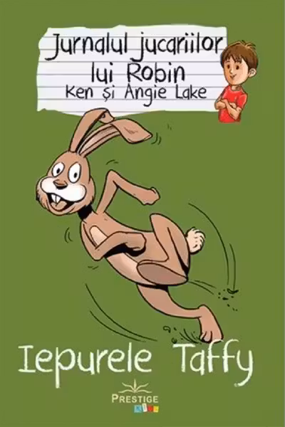 Jurnalul jucariilor lui Robin. Iepurele Taffy