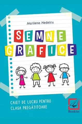 Semne grafice. Caiet - Clasa pregătitoare