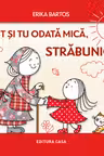 Ai fost si tu odata mic, strabunico?