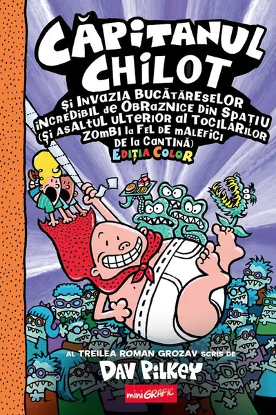 Capitanul Chilot 3. Capitanul Chilot si invazia bucatareselor incredibil...