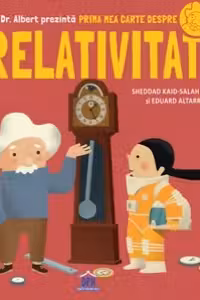 Prima mea carte despre relativitate - Sheddad Kaid-Salah Ferron, Eduard Altarriba