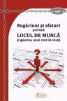 Rugăciuni și sfaturi privind Locul de muncă și găsirea unui rost în viață