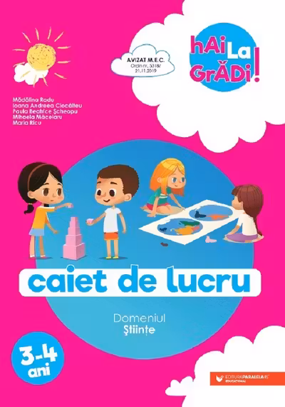 Hai la gradi! Domeniul Stiinte. Caiet de lucru. 3-4 ani