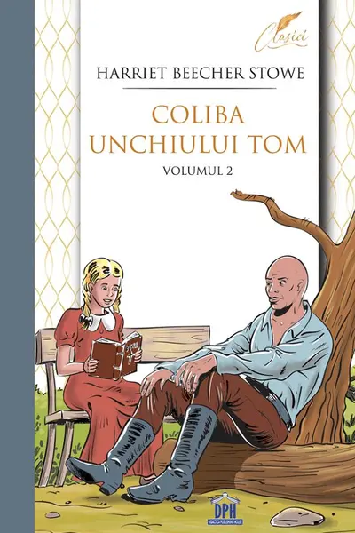Colibă unchiului Tom Vol.2