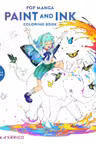 Pop Manga Paint and Ink Coloring Book