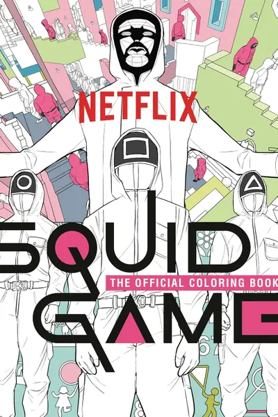 Squid Game. The Official Coloring Book