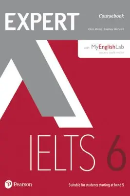 Expert IELTS 6 Coursebook + MyLab English - Clare Walsh, Lindsay Warwick