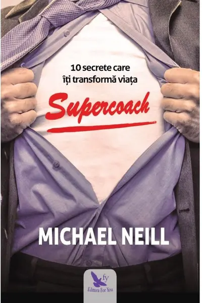 Supercoach. 10 secrete care iti transforma viata