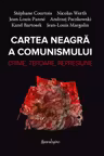 Cartea neagra a comunismului. Crima, teroare, represiune