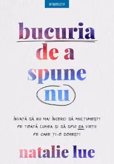 Bucuria de a spune nu
