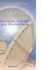 Parabola facliei aprinse. Comunicare religioasa in era informationala - Pr. Dr. Nicolae Dascalu