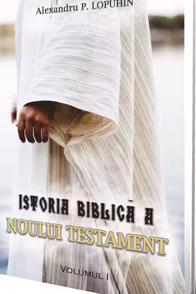 Istoria Biblica a Noului Testament Vol. 1