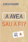 A AVEA sau A FI? Trei