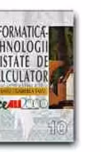 INFORMATICA - TEHNOLOGII ASISTATE DE CALCULATOR. MANUAL PENTRU CLASA a X-a