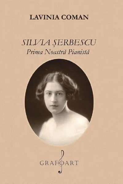 Silvia Serbescu. Prima noastra pianista