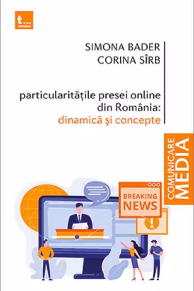 Particularitatile presei online din Romania. Dinamica si concepte