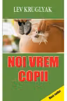 Noi vrem copii Totul despre sterilitate