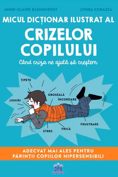 Micul dicționar ilustrat al crizelor copilului