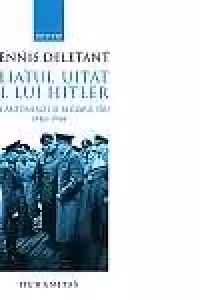 Aliatul uitat al lui Hitler. Ion Antonescu si regimul sau. 1940-1944