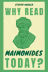 Why Read Maimonides Today?