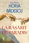 La răsărit de paradis. Cronica unui deceniu